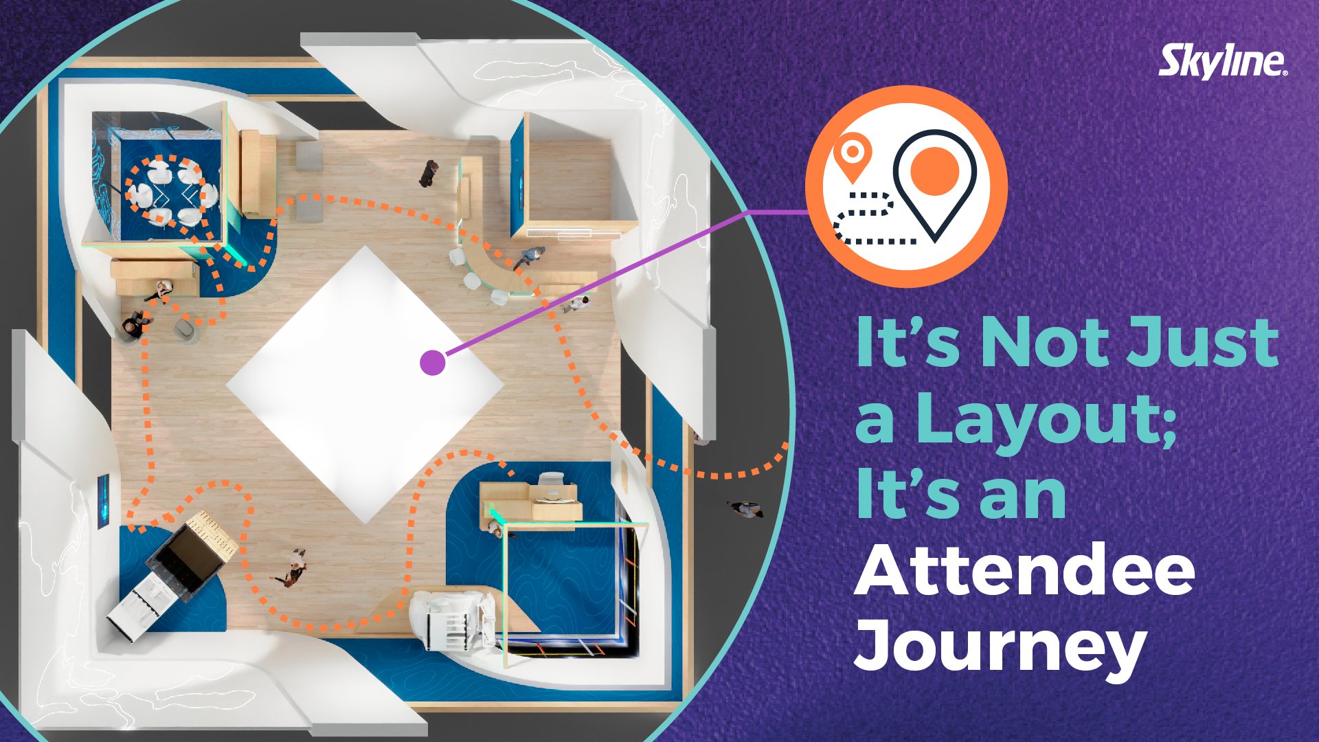  It’s Not Just a Layout; It’s an Attendee Journey 